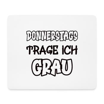 Thursdays I wear gray Saying Color gray - Mouse Pad (horizontal) - white - Front