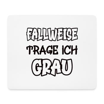 Fallweise trage ich grau Spruch Farbe grau - Mousepad (Querformat) - Weiß - Vorne