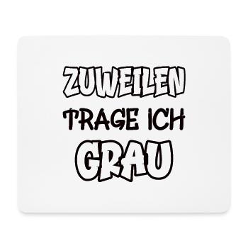 Zuweilen trage ich grau Spruch Farbe grau - Mousepad (Querformat) - Weiß - Vorne