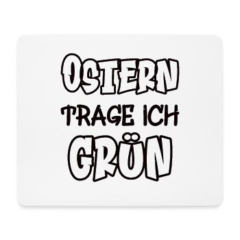 Easter I wear green saying color green - Mouse Pad (horizontal) - white - Front