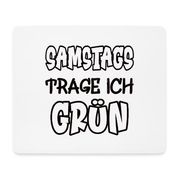 Saturdays I wear green Saying Color green - Mouse Pad (horizontal) - white - Front