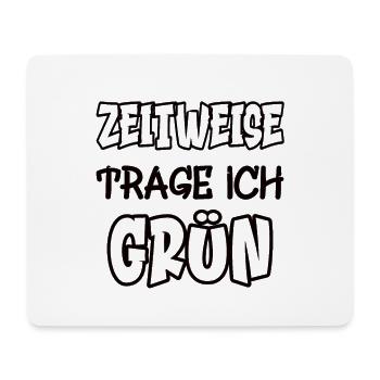 Sometimes I wear green saying color green - Mouse Pad (horizontal) - white - Front