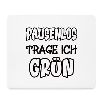 I wear green non-stop saying color green - Mouse Pad (horizontal) - white - Front