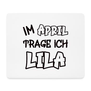 In April I'm wearing purple saying color purple - Mouse Pad (horizontal) - white - Front