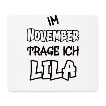 In November I'm wearing purple saying color purple - Mouse Pad (horizontal) - white - Front