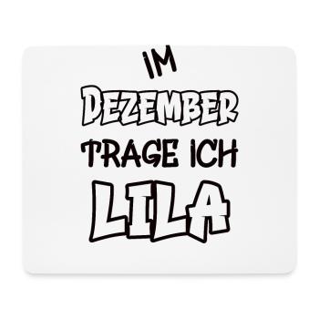 In December I'm wearing purple saying color purple - Mouse Pad (horizontal) - white - Front