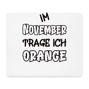 En novembre, je porte de l’orange en disant couleur orange - Tapis de souris (format paysage) - blanc - Devant