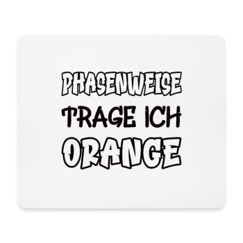 Dans les phases, je porte de l’orange en disant la couleur orange - Tapis de souris (format paysage) - blanc - Devant