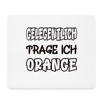 De temps en temps, je porte de l’orange en disant couleur orange - Tapis de souris (format paysage) - blanc - Devant