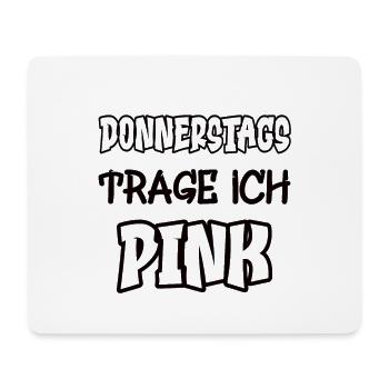 On Thursdays I wear pink Saying Color pink - Mouse Pad (horizontal) - white - Front