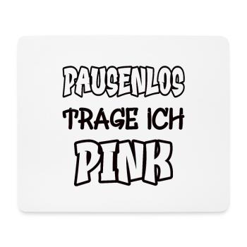 I wear pink non-stop saying color pink - Mouse Pad (horizontal) - white - Front