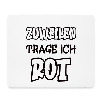 Zuweilen trage ich rot Spruch Farbe rot - Mousepad (Querformat) - Weiß - Vorne