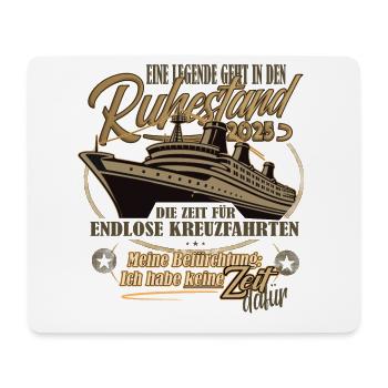Legende, Rente, Ruhestand, Kreuzfahrt, 2025 - Mousepad (Querformat) - Weiß - Vorne