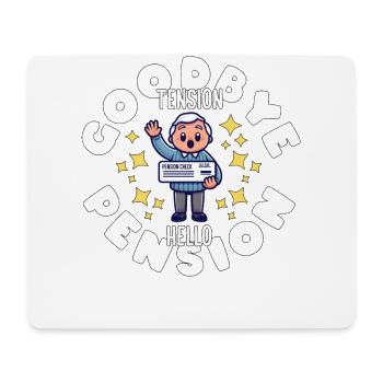 RETIRED: GOODBYE TENSION HELLO PENSION - Mouse Pad (horizontal) - white - Front