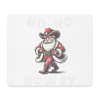 Ho Ho Howdy Cowboy Santa Claus - Mouse Pad (horizontal) - white - Front