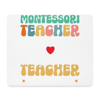Montessori teachers tell me again that I - Mouse Pad (horizontal) - white - Front