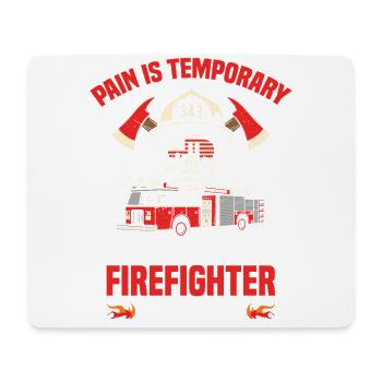 Schmerz Ist Vorübergehend, Dass Ein Feuerwehrmann - Mousepad (Querformat) - Weiß - Vorne