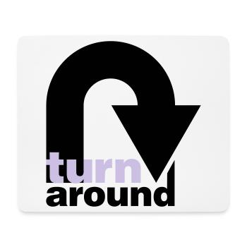 turn around - Mousepad (Querformat) - Weiß - Vorne
