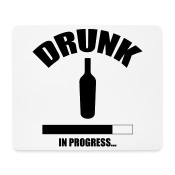 Drunk in progress... - Mouse Pad (horizontal) - white - Front