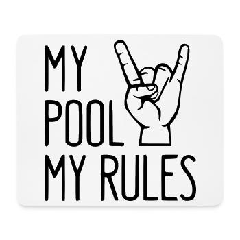 My Pool My Rules! cooler lustiger Spruch - Mousepad (Querformat) - Weiß - Vorne