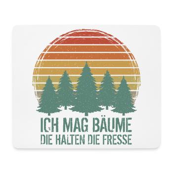 Ich mag Bäume Die halten die Fresse - Mousepad (Querformat) - Weiß - Vorne