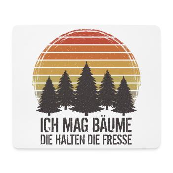 Ich mag Bäume Die halten die Fresse - Mousepad (Querformat) - Weiß - Vorne