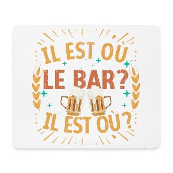 Il est où le bar ? Il est où ? Chanson Drôle Bière - Tapis de souris (format paysage) - blanc - Devant