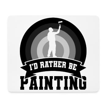 Funny Painter Quote - Mouse Pad (horizontal) - white - Front