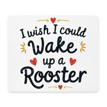 Wake up the rooster! - Mouse Pad (horizontal) - white - Front