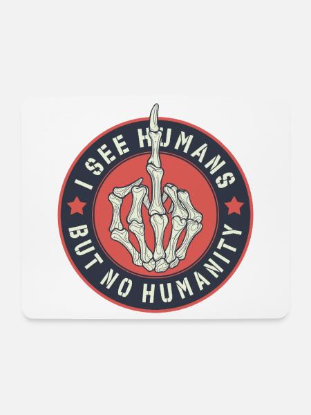 I See humans but no humanity - Mousepad (Querformat) - Weiß