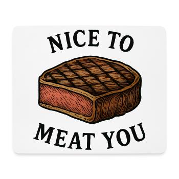 Nice to Meat You Steak Graphic - Mouse Pad (horizontal) - white - Front