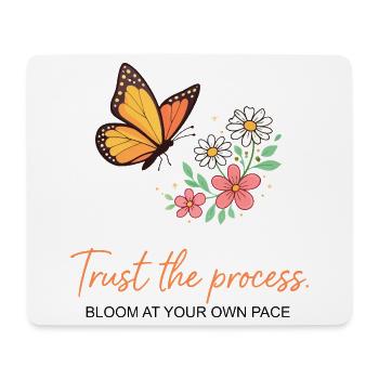 Schmetterlingsblüte: Vertrauen Sie dem Prozess - Mousepad (Querformat) - Weiß - Vorne