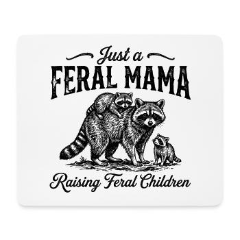 Raccoon - Just A Feral Mama Raising Feral Children - Mousepad (Querformat) - Weiß - Vorne