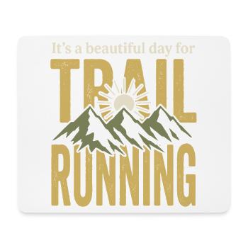 C’est une belle journée pour le trail running - Tapis de souris (format paysage) - blanc - Devant
