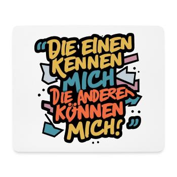 Die einen kennen mich die anderen können mich - Mousepad (Querformat) - Weiß - Vorne