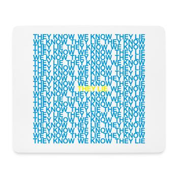 They Know We Know They Lie - Mousepad (Querformat) - Weiß - Vorne