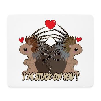 I'm stuck on you PORCUPINE - Geschenkidee - Mousepad (Querformat) - Weiß - Vorne