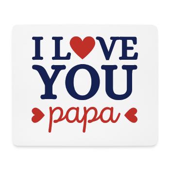 I Love You Papa - Tapis de souris (format paysage) - blanc - Devant