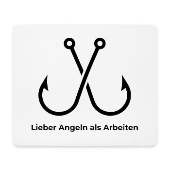 Lieber Angelne als Arbeiten - Mousepad (Querformat) - Weiß - Vorne