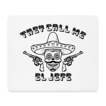 They call me boss El Jefe - Mouse Pad (horizontal) - white - Front