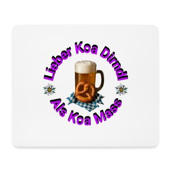 Better Koa Dirndl than Koa Mass - Mouse Pad (horizontal) - white - Front