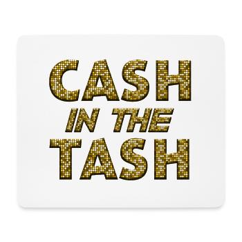 Cash in the Tash | Bares Geld in der Tasche - Mousepad (Querformat) - Weiß - Vorne