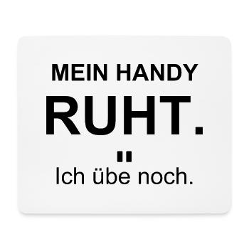 Mein Handy ruht – Ich übe noch – schwarz - Mousepad (Querformat) - Weiß - Vorne