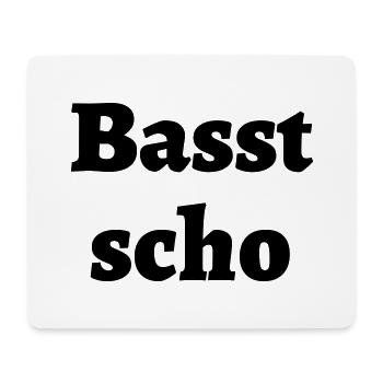 Basst scho - bayrischer Spruch - Mousepad (Querformat) - Weiß - Vorne