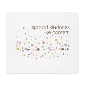 spread kindness like confetti - Mousepad (Querformat) - Weiß - Vorne