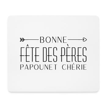 Bonne fête des pères papounet chérie - Tapis de souris (format paysage) - blanc - Devant