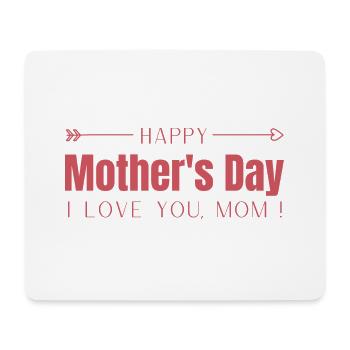 Happy Mother's Day - I Love You Mom - Mouse Pad (horizontal) - white - Front