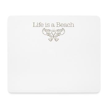 Life is a Beach Funny Gift for Summer - Mouse Pad (horizontal) - white - Front