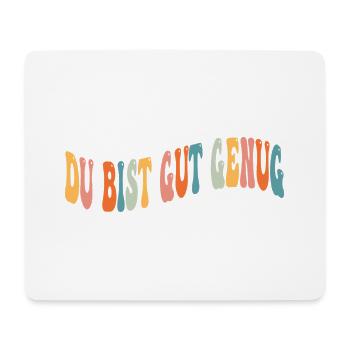 Tu es assez bon Citation de mème Retro Groovy - Tapis de souris (format paysage) - blanc - Devant