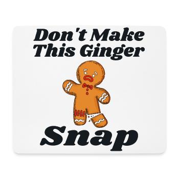 Don't Make This Ginger Snap Redhead Gift Christmas - Mouse Pad (horizontal) - white - Front